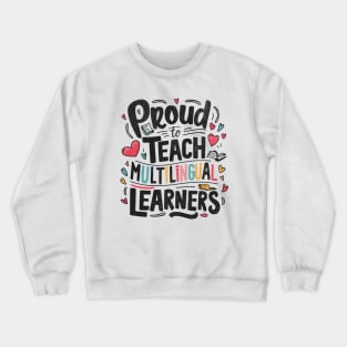 Proud Multilingual Teacher Crewneck Sweatshirt